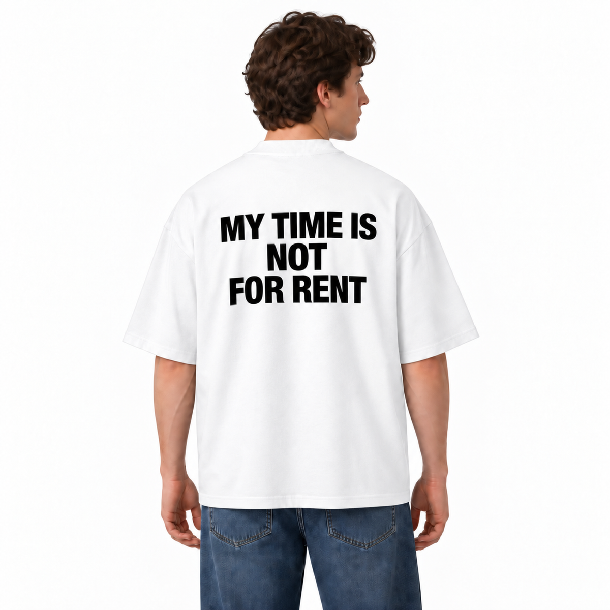 MY TIME IS NOT FOR RENT T-SHIRT - WHITE
