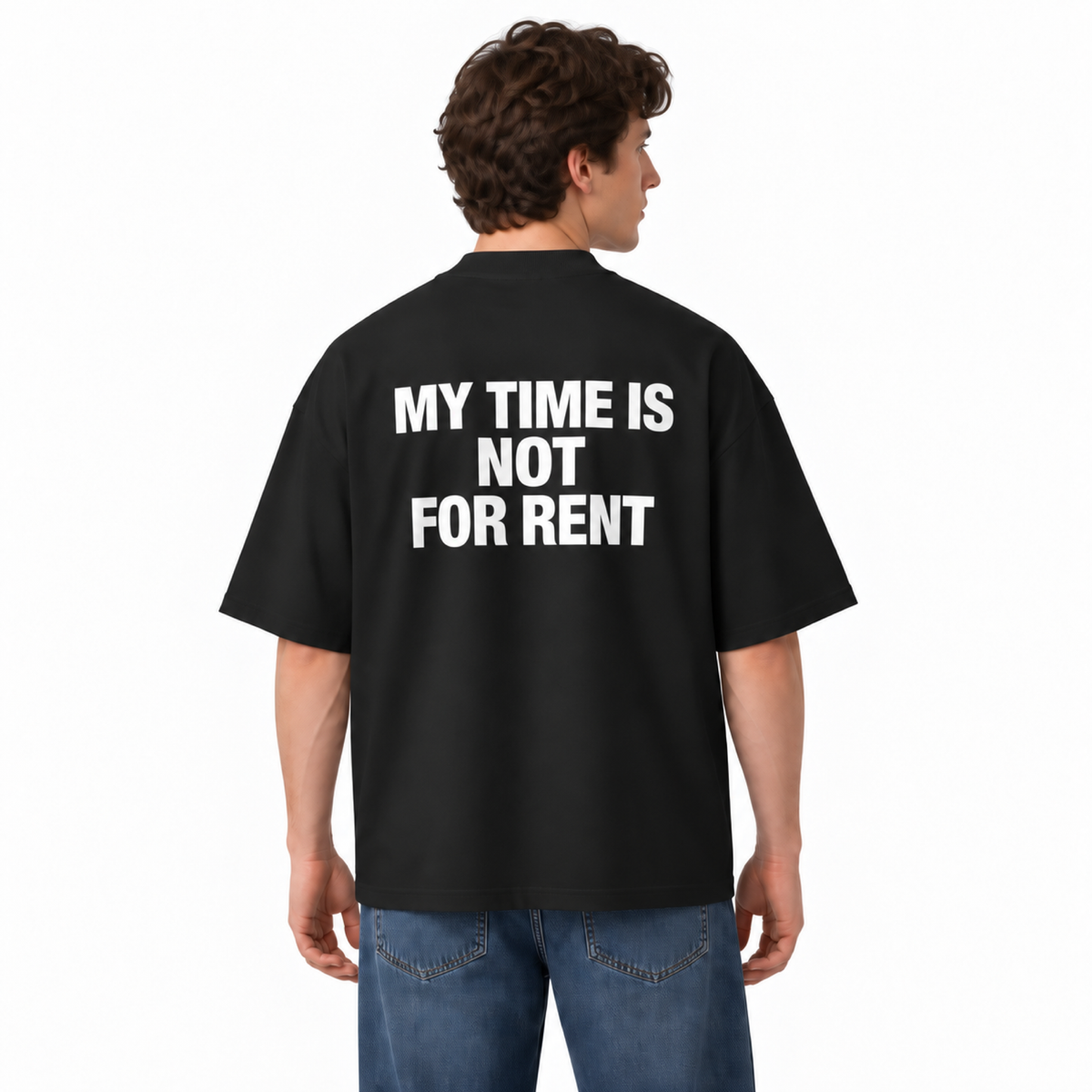 MY TIME IS NOT FOR RENT T-SHIRT - BLACK
