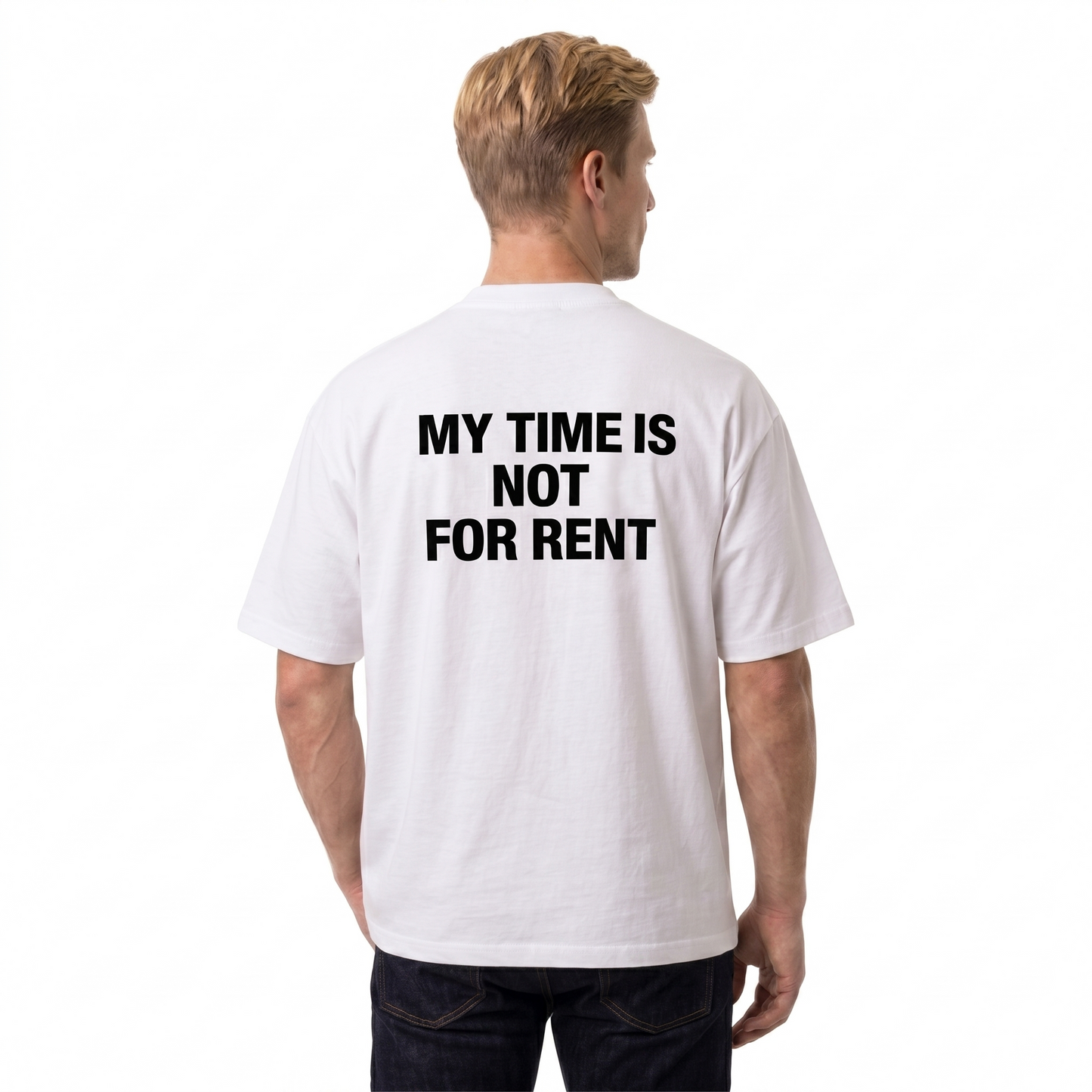 MY TIME IS NOT FOR RENT T-SHIRT - WHITE